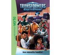 Transformers : EarthSpark 02 - Une nouvelle famille ! - Hasbro - Bb Rose Verte - Poche - Roman cadet