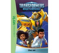 Transformers : EarthSpark 03 - Chez soi - Hasbro - Bb Rose Verte - Poche - Roman cadet