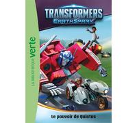 Transformers : EarthSpark 04 - Le pouvoir de Quintus - Hasbro - Bb Rose Verte - Poche - Roman cadet