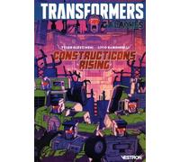 Transformers Galaxies - Tome 1 - Constructicons Rising