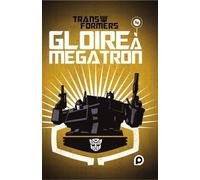 The Transformers : Gloire à Mégatron - T4 (4)