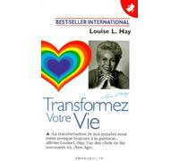 TRANSFORMEZ VOTRE VIE