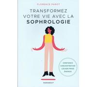 Transformez votre vie avec la sophrologie – Marabout