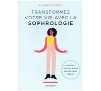 Transformez votre vie avec la sophrologie – Marabout