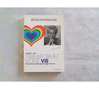 Transformez votre vie - Une pensée positive peut changer votre vie