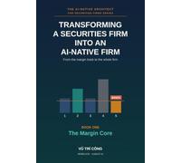 TRANSFORMING A SECURITIES FIRM INTO AN AI-NATIVE FIRM: From the margin book to the whole firm · Book One · The Margin Core
