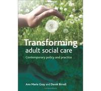 Transforming Adult Social Care: Contemporary Policy and Practice Derek Birrell (Auteur)