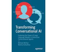 Transforming Conversational AI: Exploring the Power of Large Language Models in Interactive Conversational Agents
