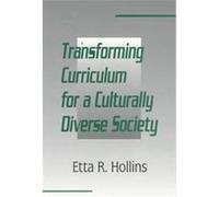 Transforming Curriculum for a Culturally Diverse Society