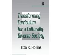 Transforming Curriculum For A Culturally Diverse Society