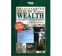 Transforming Debt into Wealth: LIVE Seminar