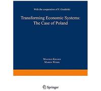Transforming Economic Systems: The Case Of Poland