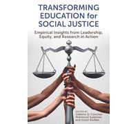 Transforming Education for Social Justice: Empirical Insights from Leadership, Equity, and Research in Action