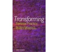 Transforming Feminist Practice: Non-Violence, Social Justice and the Possibilities of a Spiritualized Feminism Fernandes, Leela (Auteur)