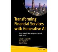 Transforming Financial Services With Generative Ai: From Strategy and Design to Practical Applications