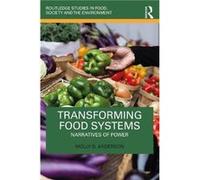 Transforming Food Systems by Anderson & Molly D. Middlebury College & USA Anderson Molly D. Middlebury College USA (Auteur)