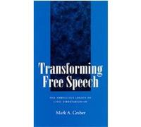 Transforming Free Speech Mark A. Graber (Auteur)