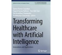 Transforming Healthcare with Artificial Intelligence: Innovations and Applications