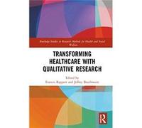 Transforming Healthcare with Qualitative Research Edited by Octavian Esanu (Auteur)