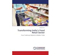 Transforming India’s Food Retail Sector: From Traditional Markets to Modern Trade