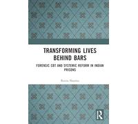Transforming Lives Behind Bars: Forensic Cbt and Systemic Reform in Indian Prisons