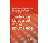 Transforming Management with AI, Big-Data, and IoT