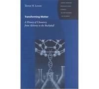 Transforming Matter, Johns Hopkins Introductory Studies in the History of Science Trevor Harvey Levere (Auteur)