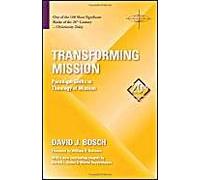 Transforming Mission: Paradigm Shifts In Theology Of Mission