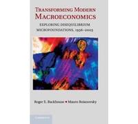 Transforming Modern Macroeconomics: Exploring Disequilibrium Microfoundations, 1956-2003 (Historical Perspectives on Modern Economics) - [Version Originale] Inconnu (Auteur)