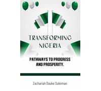 Transforming Nigeria: Pathways to Progress and Prosperity