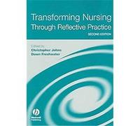 Transforming Nursing Through Reflective Practice Christopher Johns (Auteur)