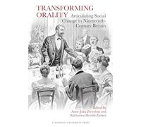 Transforming Orality: Articulating Social Change in Nineteenth-Century Britain