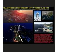 Transforming Port Morseby Into A World Class City: Concepts For Economic Boosts For The City