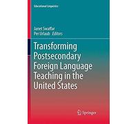 Transforming Postsecondary Foreign Language Teaching In The United States