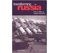 Transforming Russia: From a Military to a Peace Economy