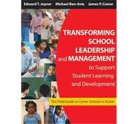 Transforming School Leadership and Management to Support Student Learning and Development, Comer Schools in Action