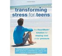 Transforming Stress for Teens: The HeartMath Solution for Staying Cool Under Pressure (Instant Help Solutions) - [Version Originale] Inconnu (Auteur)
