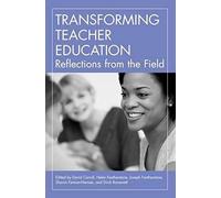 Transforming Teacher Education