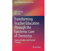 Transforming Teacher Education Through The Epistemic Core Of Chemistry