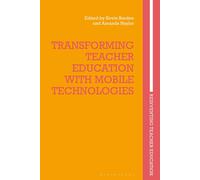 Transforming Teacher Education With Mobile Technologies