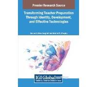 Transforming Teacher Preparation Through Identity, Development, And Effective Technologies