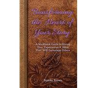 Transforming The Heart Of Your Story