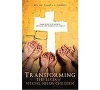 Transforming the Lives of Special Needs Children Pughsley, Rev Dr Juanita D. (Auteur)