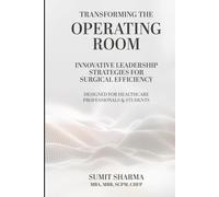 Transforming the Operating Room: Innovative Leadership Strategies for Surgical Efficiency