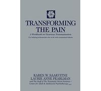 Transforming the Pain: A Workbook on Vicarious Traumatization