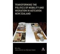Transforming The Politics Of Mobility And Migration In Aotearoa New Zealand