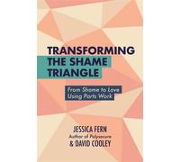 Transforming the Shame Triangle From Shame to Love Using Parts Work - Jessica Fern - Thornapple Press - ebook (ePub) - Livre