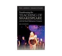 Transforming The Teaching Of Shakespeare With The Royal Shakespeare Company