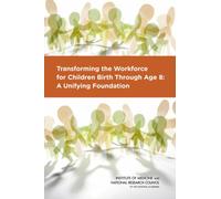 Transforming The Workforce For Children Birth Through Age 8