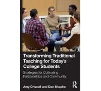 Transforming Traditional Teaching For Today's College Students